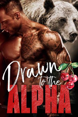 [Alphas in Heat 02] • Drawn to the Alpha · Alphas in Heat Book Two